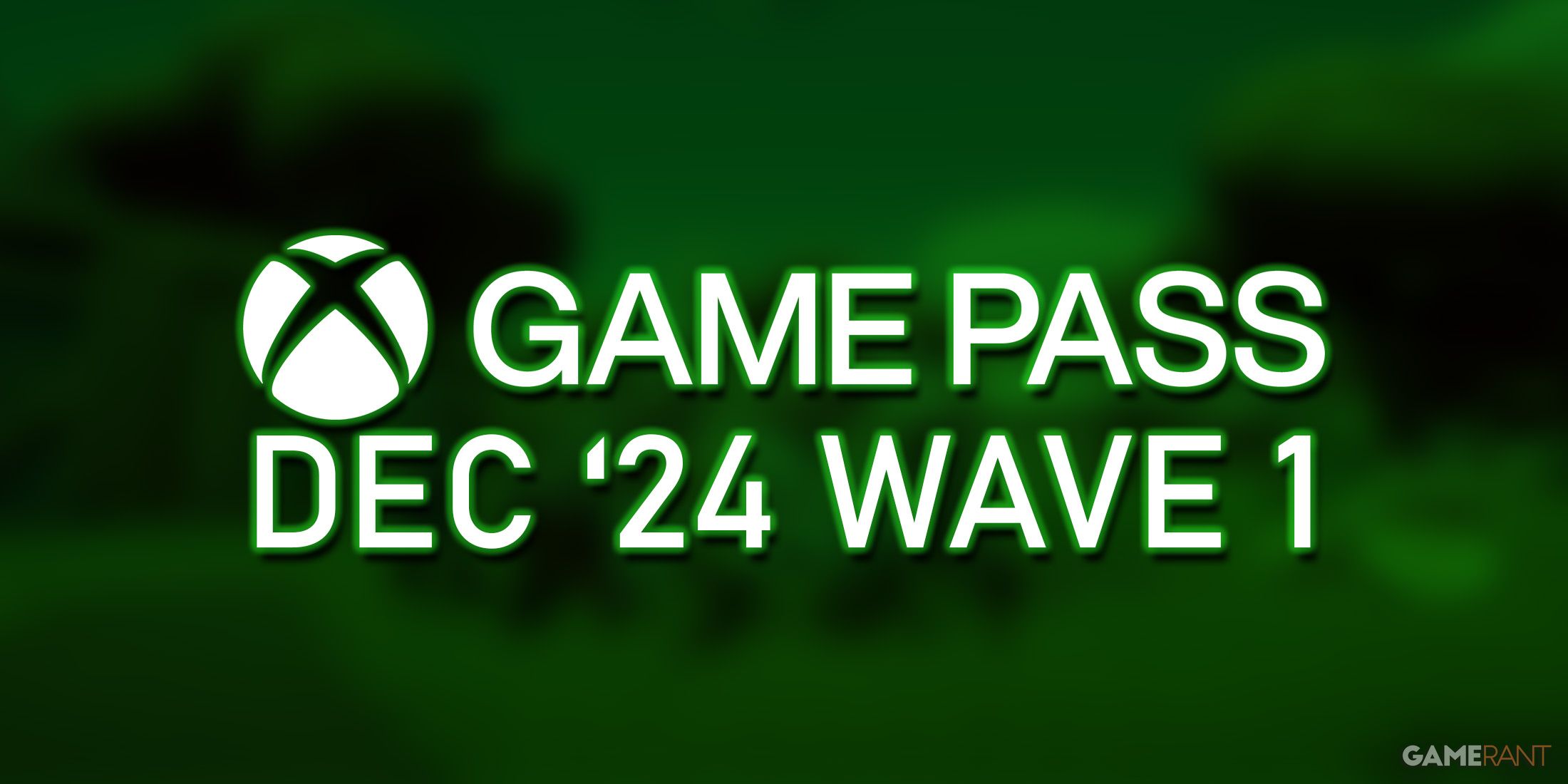 xbox game pass december 2024 wave 1 lineup green tinted header