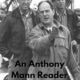 Anthony Mann Reader